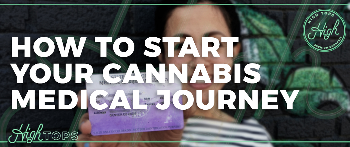 How to start your medical cannabis journey | High Tops Blog
