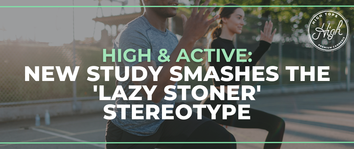 High and Active: New Study Smashes the 'Lazy Stoner' Stereotype