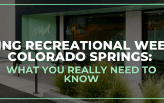 Buying Recreational Weed in Colorado Springs: What You Really Need to Know