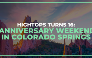 HighTops Turns 16 - Anniversary Weekend Event Details